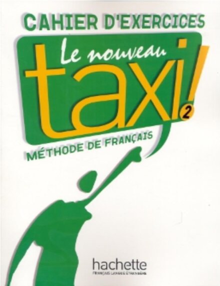 Le Nouveau Taxi : Niveau 2 Cahier d'exercices