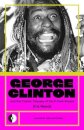 George Clinton & the Cosmic Odyssey of the P-Funk Empire
