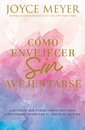Como envejecer sin avejentarse : Los pasos que puede tomar hoy para mantenerse joven por el resto de su vida