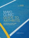 Mayo Clinic Guide to Arthritis, Revised and Updated