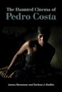 The Haunted Cinema of Pedro Costa