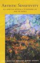 ARTISTIC SENSITIVITY AS A SPIRITUAL APPROACH TO KNOWING LIFE AND THE WORLD