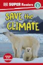 DK Super Readers Level 3 Save the Climate