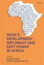 India's Development Diplomacy and Soft Power in Africa