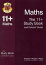 The 11+ Maths Study Book and Parents' Guide (for GL & Other Test Providers)