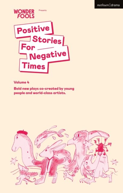 Positive Stories for Negative Times, Volume 4
