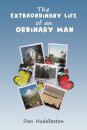 The Extraordinary Life of an Ordinary Man