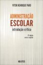 Administração Escolar: Introdução Crítica