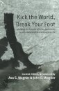 Kick the World, Break Your Foot