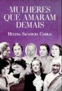 Mulheres Que Amaram Demais