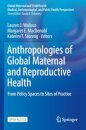 Anthropologies of Global Maternal and Reproductive Health