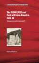 The Ngo Care and Food Aid from America, 1945–80