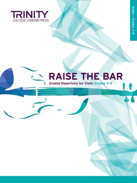 Raise the Bar Violin Book 2: Grades 3-5