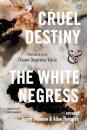 Cruel Destiny and the White Negress