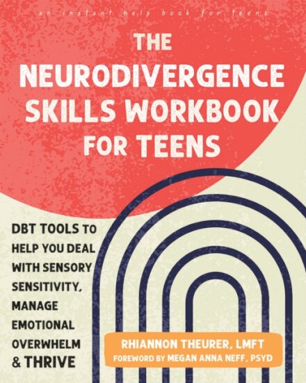 The Neurodivergence Skills Workbook for Teens