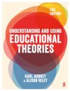 Understanding and Using Educational Theories