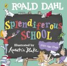 Roald Dahl: Splendiferous School