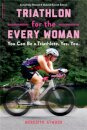 Triathlon for the Every Woman