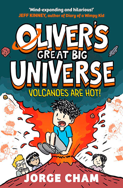 Oliver'S Great Big Universe: Volcanoes Are Hot!