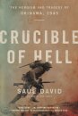 Crucible of Hell : The Heroism and Tragedy of Okinawa, 1945
