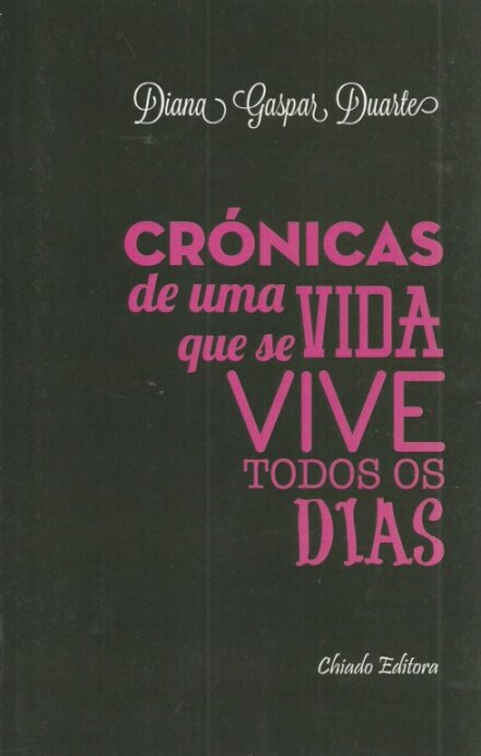 Crónicas de uma vida que se vive todos os Dias