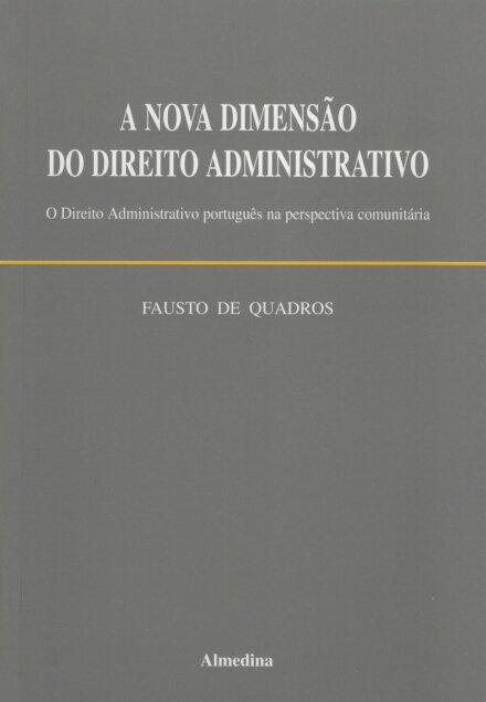 A Nova Dimensão do Direito Administrativo