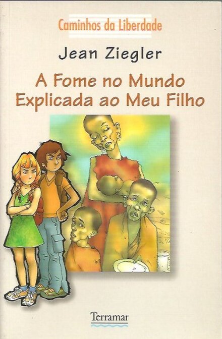 A Fome no Mundo Explicada ao Meu Filho