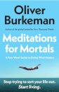 Meditations for Mortals