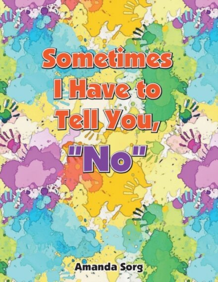 Sometimes I Have to Tell You, "No"