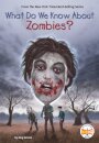 What Do We Know About Zombies?