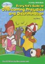 Every Kid's Guide to Overcoming Prejudice and Discrimination