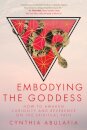 Embodying the Goddess