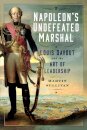 Napoleon’s Undefeated Marshal