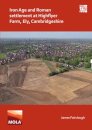 Iron Age and Roman Settlement at Highflyer Farm, Ely, Cambridgeshire