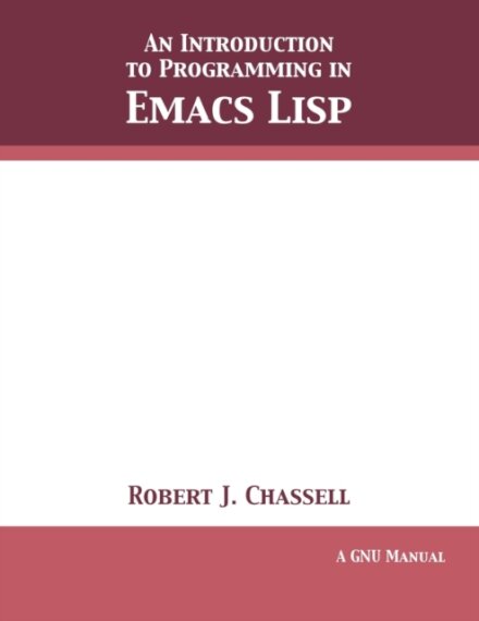 An Introduction to Programmimg in Emacs Lisp