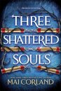 Three Shattered Souls