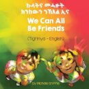 We Can All Be Friends (Tigrinya-English)
