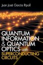 Quantum Information and Quantum Optics with Superconducting Circuits