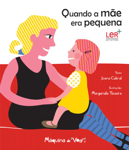Quando a Mãe Era Pequena