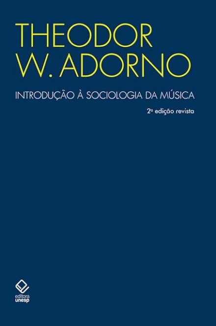 Introdução à sociologia da música: doze preleções teóricas