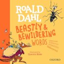 Roald Dahl's Beastly and Bewildering Words