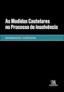 As Medidas Cautelares no Processo de Insolvência