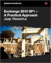Exchange 2010 SP1 - A Practical Approach