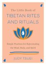 The Little Book of Tibetan Rites and Rituals
