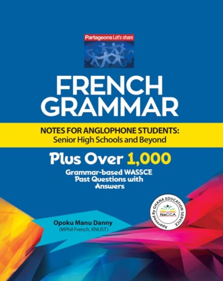 French Grammar Notes for Anglophone Students: Senior High Schools and Beyond