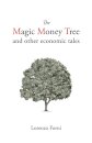The Magic Money Tree and Other Economic Tales