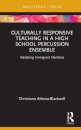 Culturally Responsive Teaching in a High School Percussion Ensemble