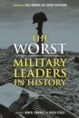 The Worst Military Leaders in History