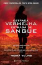 Estrada Vermelha, Estrada De Sangue