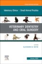 Veterinary Dentistry and Oral Surgery, An Issue of Veterinary Clinics of North America: Small Animal Practice